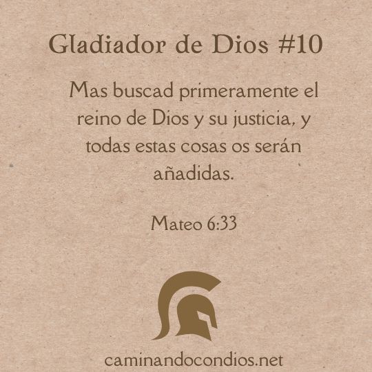Gladiador de Dios #10: Mateo 6:33