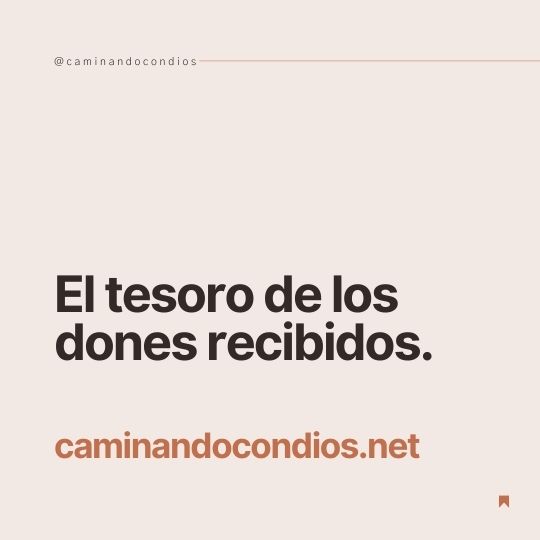 DIOS todo lo puede #88: El tesoro de los dones recibidos