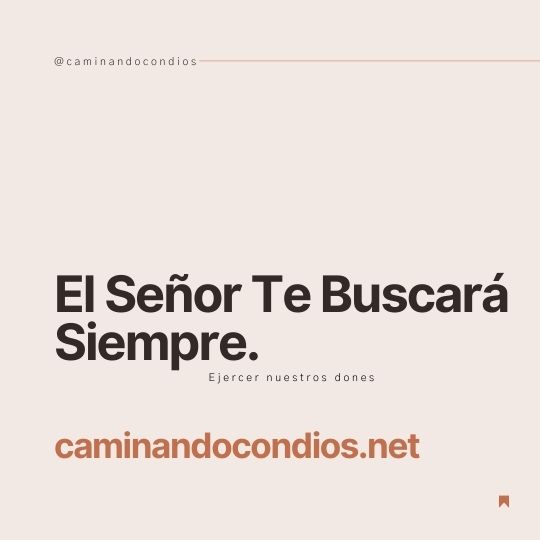 DIOS todo lo puede #101: El Señor Te Buscará Siempre