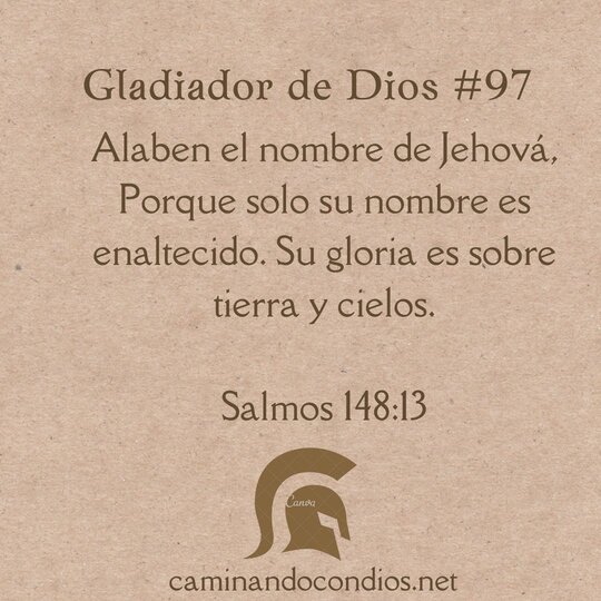 Gladiador de Dios#97: Su gloria por encima de todo