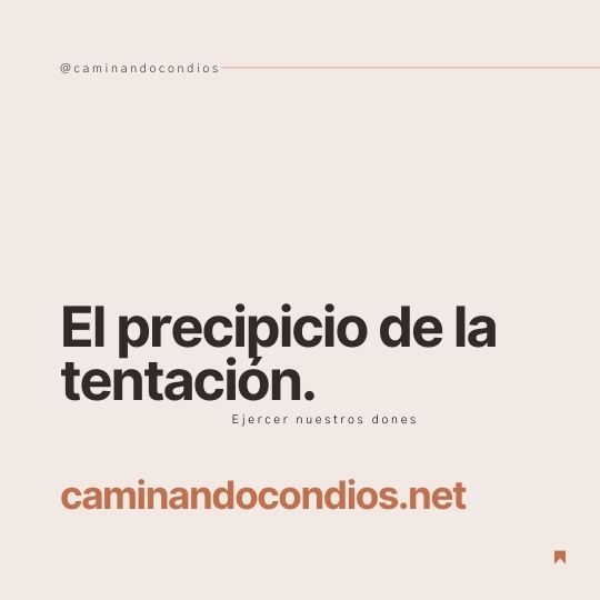 DIOS todo lo puede #104: El Precipicio de La Tentación