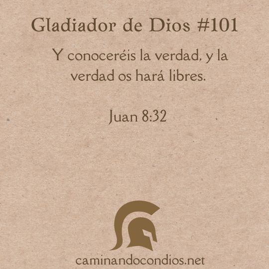 Gladiador de Dios#101: Libres con Su Verdad