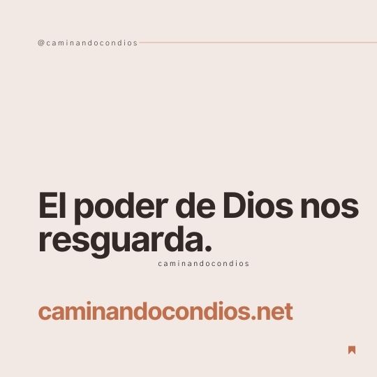 DIOS todo lo puede #116: El poder de Dios nos resguarda