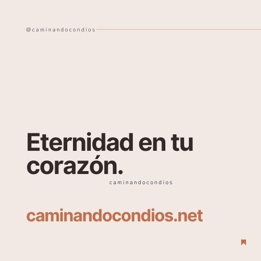 DIOS todo lo puede #120: Eternidad en Tu corazón