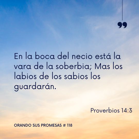 Orando la promesa #118: El cuidado de nuestras palabras