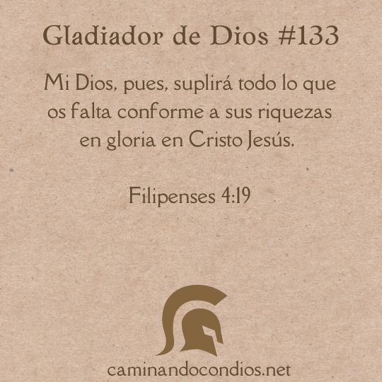 Gladiador de Dios#133: La abundancia de Dios suple toda falta