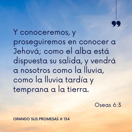 Orando la promesa #134: El conocer a Dios