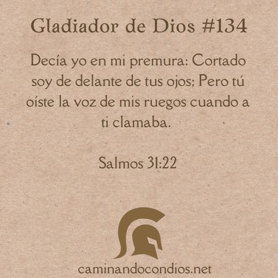 Gladiador de Dios#134: Oye la voz de mi clamor