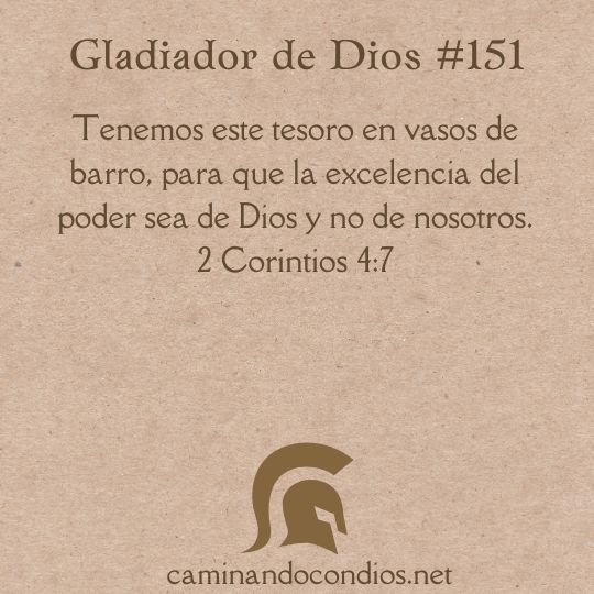 Gladiador de Dios#151: Un tesoro en vasos de barro