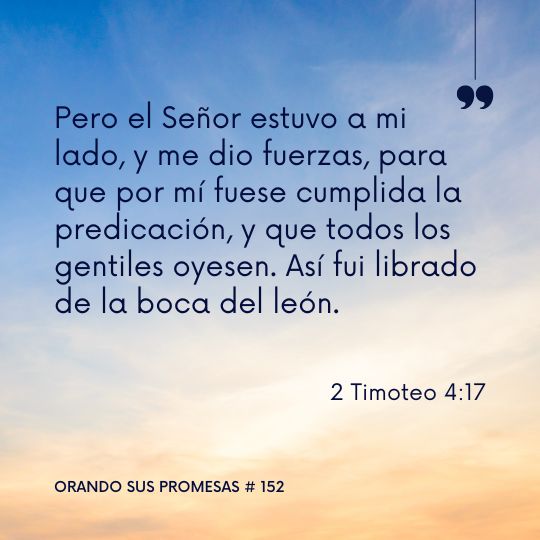Orando la promesa #152: Él nos da toda la fuerza