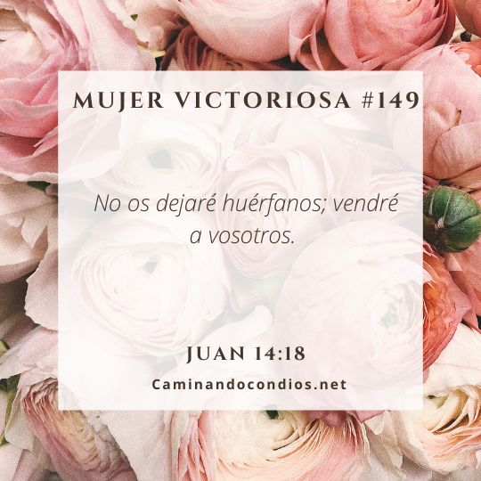 Mujer victoriosa #149: Nunca sin Dios