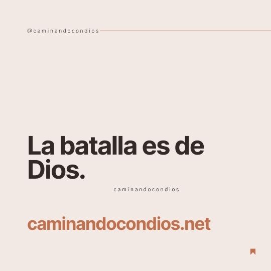 DIOS todo lo puede #149: La batalla es de Dios