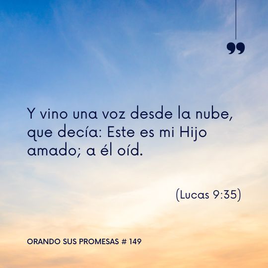 Orando la promesa #149: A Él Oíd