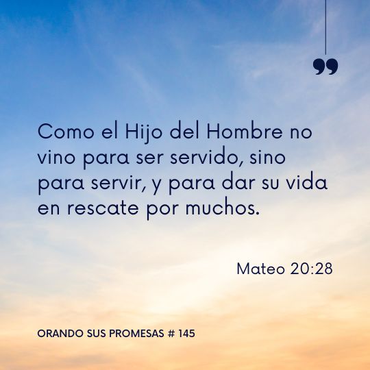 Orando la promesa #145: El corazón del servicio