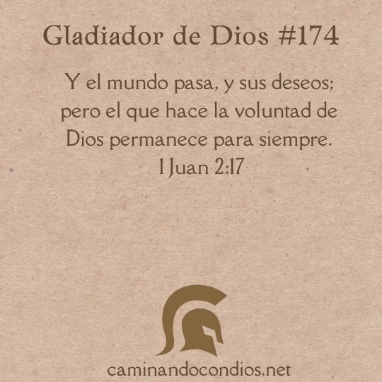Gladiador de Dios#174: Su voluntad es eterna