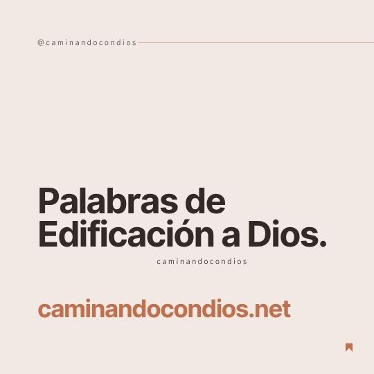 DIOS todo lo puede #181: Palabras de edificación