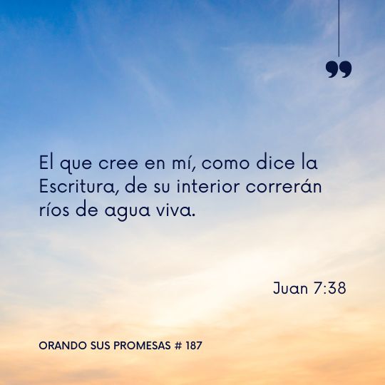 Orando la promesa #187: La Verdadera Fuente de Vida