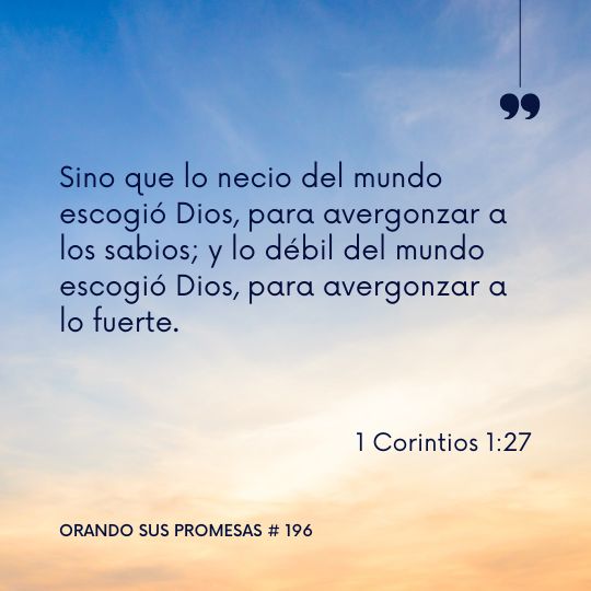 Orando la promesa #196: Fortaleciendo al débil