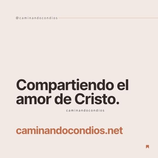 DIOS todo lo puede #194: Compartiendo el amor de Cristo