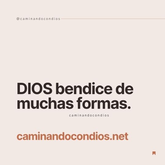 DIOS todo lo puede #195: DIOS bendice de muchas formas