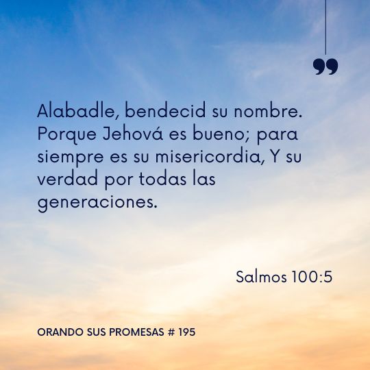 Orando la promesa #195: El Señor es siempre Bueno