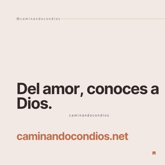 DIOS todo lo puede #203: Del amor, conoces a Dios