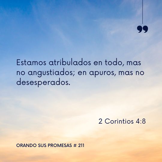 Orando la promesa #211: Atribulados pero confiados