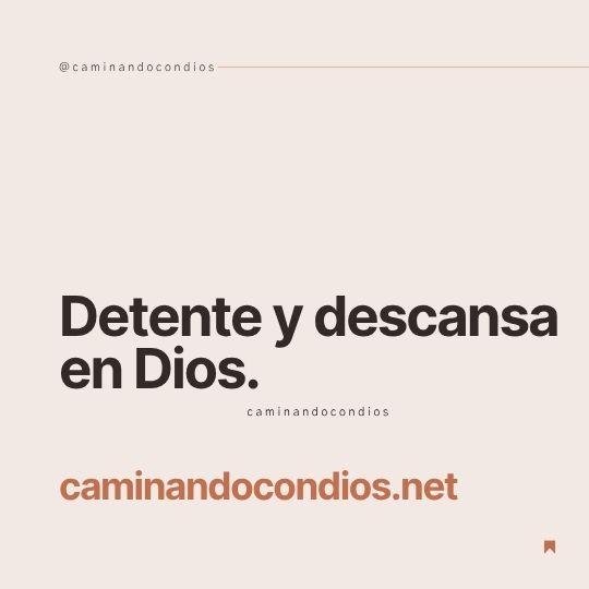 DIOS todo lo puede #229: Detente y Descansa