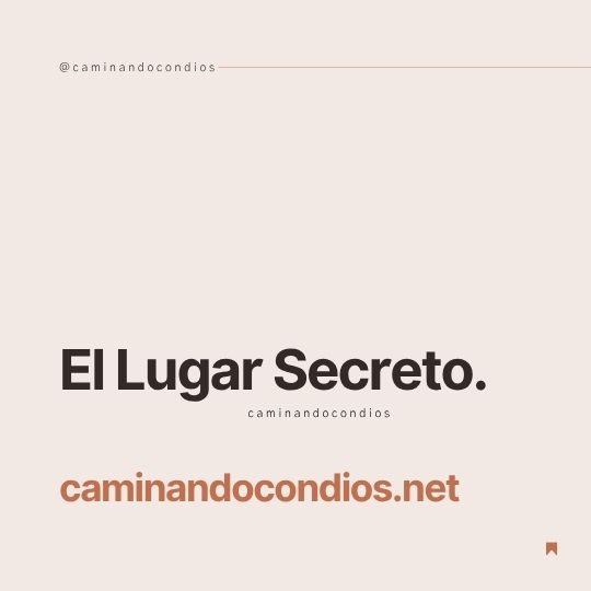 DIOS todo lo puede #224: El Lugar Secreto