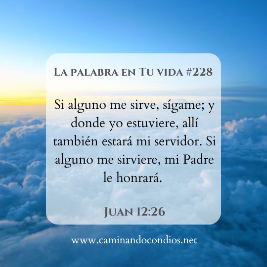 La Palabra en Tu Vida#228: Servir es cumplir a Cristo