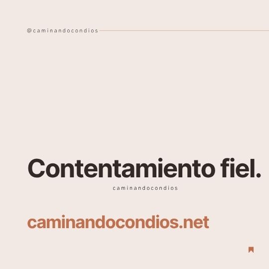 DIOS todo lo puede #238: Contentamiento fiel