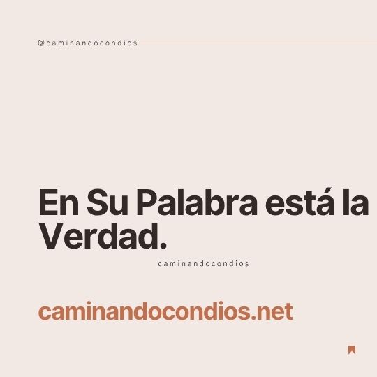 DIOS todo lo puede #239: En Su Palabra está la verdad