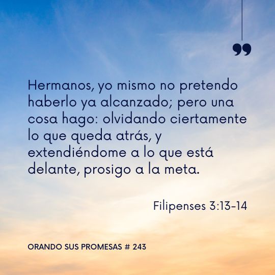 Orando la promesa #243: Sigue adelante con Fe