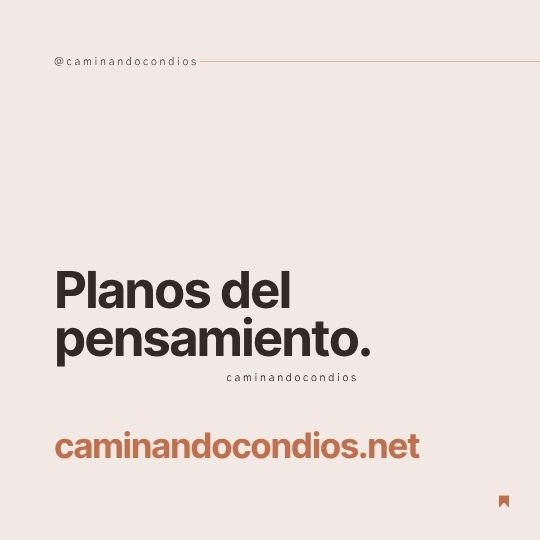 DIOS todo lo puede #240: Planos del pensamiento