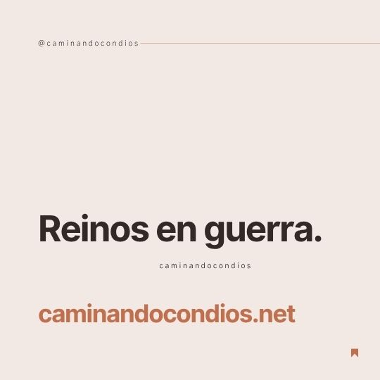 DIOS todo lo puede #242: Reinos en guerra