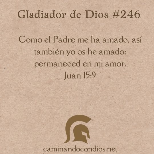 Gladiador de Dios#246: Dios te ama