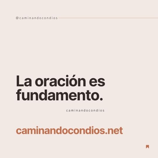 DIOS todo lo puede #249: La oración es fundamento